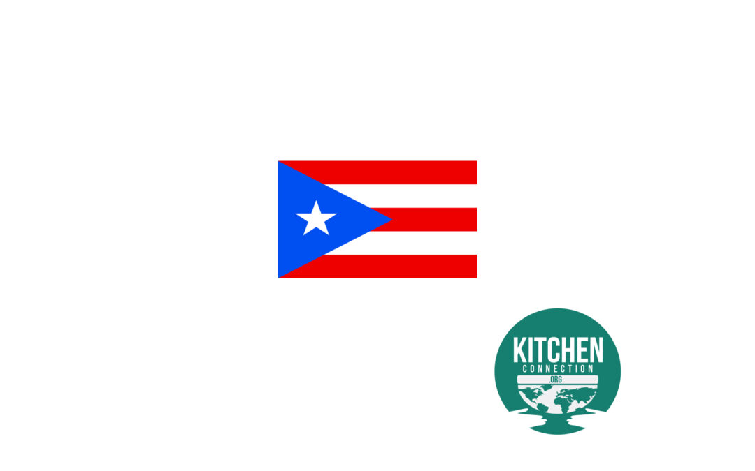 Kitchen Connection Goes to: Puerto Rico!